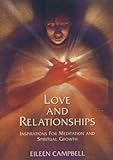 Love and relationships : inspirations for meditation and spiritual growth