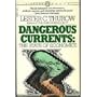 Dangerous Currents