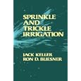 Sprinkle and Trickle Irrigation by Jack, Keller and Ron, D. Bliesner