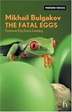 The Fatal Eggs (Hesperus Modern Voices)