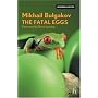The Fatal Eggs (Modern Voices)