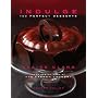 Indulge: 100 Perfect Desserts