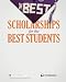 The Best Scholarships for the Best Students (Peterson's Best Scholarships for the Best Students)