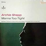Archie Shepp - Mama Too Tight - 180 audiophile HQ Vinyl Schallplatte