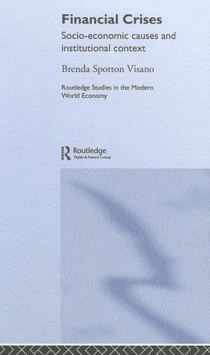 Financial Crises: Socio-Economic Causes and Institutional Context (Routledge Studies in the Modern World Economy) On Sale