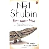 Your Inner Fish: The amazing discovery of our 375-million-year-old ancestorby Neil Shubin