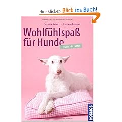 Wohlf�hlspa� f�r Hunde: gesund, fit aktiv
