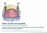 Other worlds are possible : human progress in an age of climate change