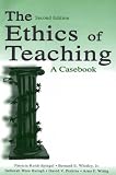 The Ethics of Teaching: A Casebook