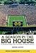 A Season in the Big House: An Unscripted, Insider Look at the Marvel of Michigan Football George Cantor