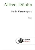 Berlin Alexanderplatz: Die Geschichte von Franz Biberkopf (German Edition)