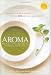 Image of Aroma: The Magic of Essential Oils in Foods and Fragrance