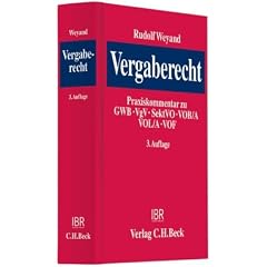 Praxiskommentar Vergaberecht: Praxiskommentar zu GWB, VgV, VOB/A, VOL/A, VOF