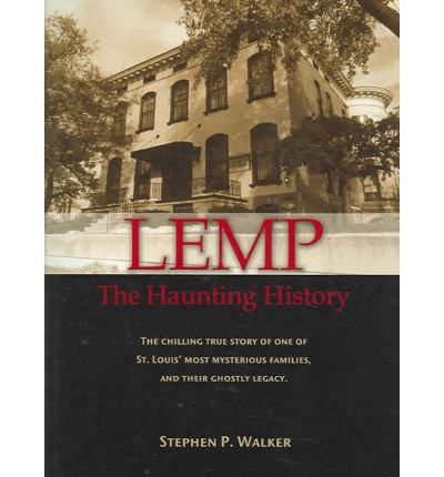 Lemp Haunting History 2nd Ed 