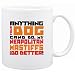 New  ... My Neapolitan Mastiffs Can Do Better !  Mug Dog