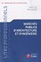 March�s publics d'architecture et d'ing�nierie : Conseils pratiques pour la passation et l'ex�cution des march�s publics de l'architecte et de l'ing�nieriste en construction, urbain et paysage