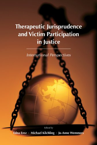 Therapeutic Jurisprudence and Victim Participation in Justice: International Perspectives