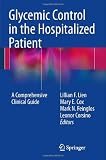 Glycemic Control in the Hospitalized Patient: A Comprehensive Clinical Guide