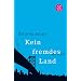 Kein fremdes Land