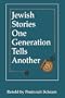 Jewish Stories One Generation Tells Another
