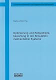 Optimierung und Robustheitsbewertung in der Simulation mechanischer Systeme