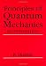 Principles of Quantum Mechanics