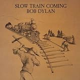 Slow Train Coming