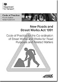 Code of practice for the co-ordination of street works and works for road purposes and related matters : approved by the Secretary of State for Transport under sections 56, 56A, 59, 60 and 74 of the A