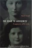 The Road to Auschwitz: Fragments of a Life