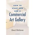 How to Start and Run a Commercial Art Gallery