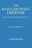 The Rasoumowsky Defense and other Chronicles: An Anthology