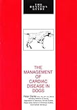 The management of cardiac disease in dogs