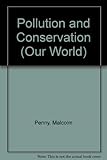 Pollution and conservation