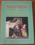 Papier Mache : The Art of Modelling in Paper