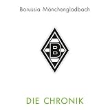 VfL Borussia M�nchengladbach: Die Chronikvon "Markus Aretz"