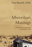 Review Athena Press Ltd  / Mwerihari Musings: 1964 Southern Rhodesia to Zimbabwe 1999