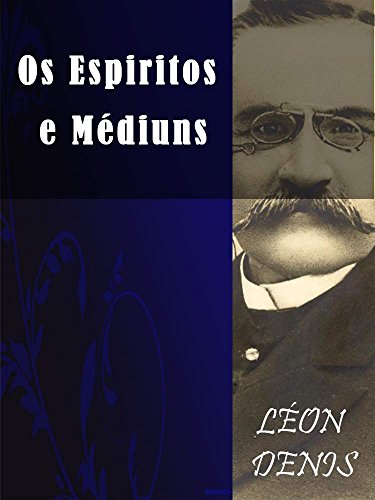 Os Espíritos e os Médiuns (Religião e Filosofia) (Portuguese Edition)