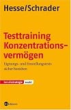 Testtraining Konzentrationsvermoegen: Eignungs- und Einstellungstests sicher bestehen