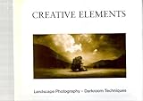 Creative elements : landscape photography, darkroom techniques