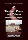 Tourism, power and culture : anthropological insights