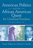 American Politics and the African American Quest for Universal Freedom (3rd Edition)
