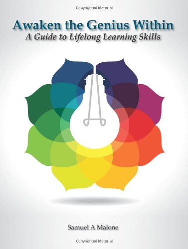 awaken the genius within a guide to lifelong learning skills