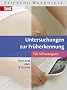 Untersuchungen zur Fr�herkennung f�r Schwangere: Nutzen und Risiken