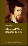 Leben und Werk Johannes Calvins