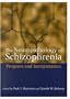 The Neuropathology of Schizophrenia: Progress and Interpretation