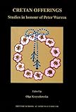 Cretan offerings : studies in honour of Peter Warren