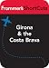 Girona & the Costa Brava, Spain: Frommer's ShortCuts