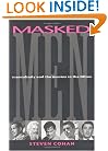 Masked Men: Masculinity and the Movies in the Fifties (Arts and Politics of the Everyday)