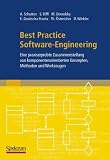 Best Practice Software-Engineering: Eine Praxiserprobte Zusammenstellung Von Komponentenorientierten Konzepten, Methoden Und Werkzeugen