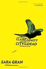Claire DeWitt and the City of the Dead